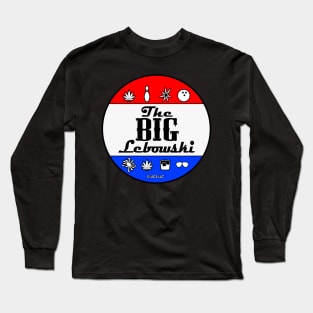 the big lebowski, for president, Presidential Election, Long Sleeve T-Shirt